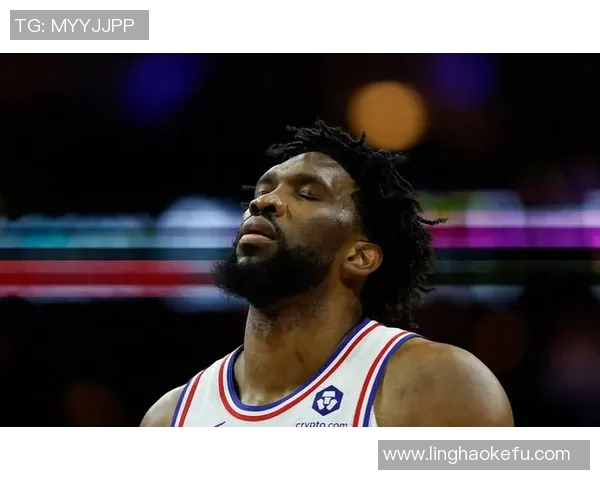 恩比德伤病管理计划休息明日缺阵未发现新问题